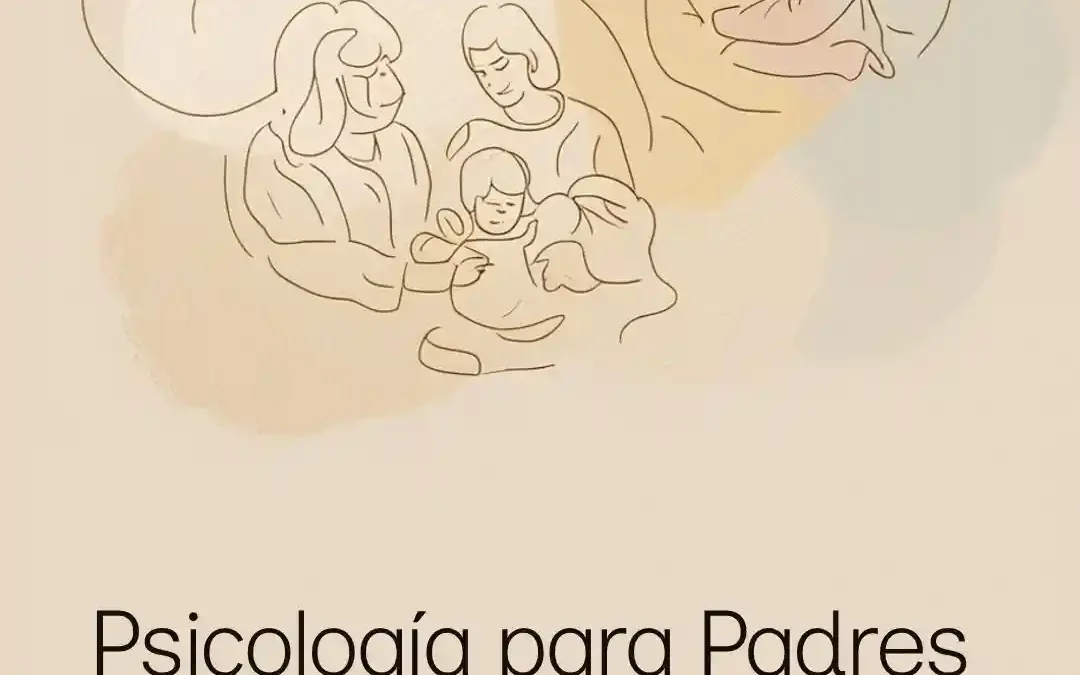 Psicología para padres: reconectar con vuestros hijos